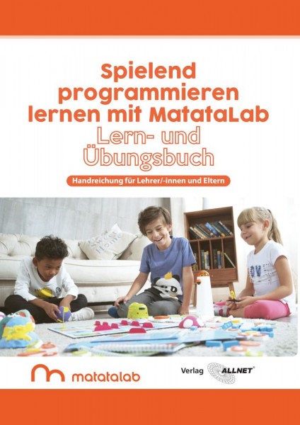 MatataLab Curriculum Buch &quot;Spielend programmieren lernen mit MatataLab&quot; Handreichung für Lehrer/-innen und Eltern